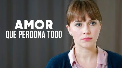 Amor que perdona todo | Película Completa