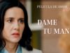 Dame tu mano | Pelicula Completa