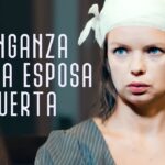 Venganza de una esposa muerta | Película Completa