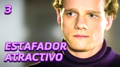 Estafador Atractivo | Capítulo 3 | Pelicula Completa en Español